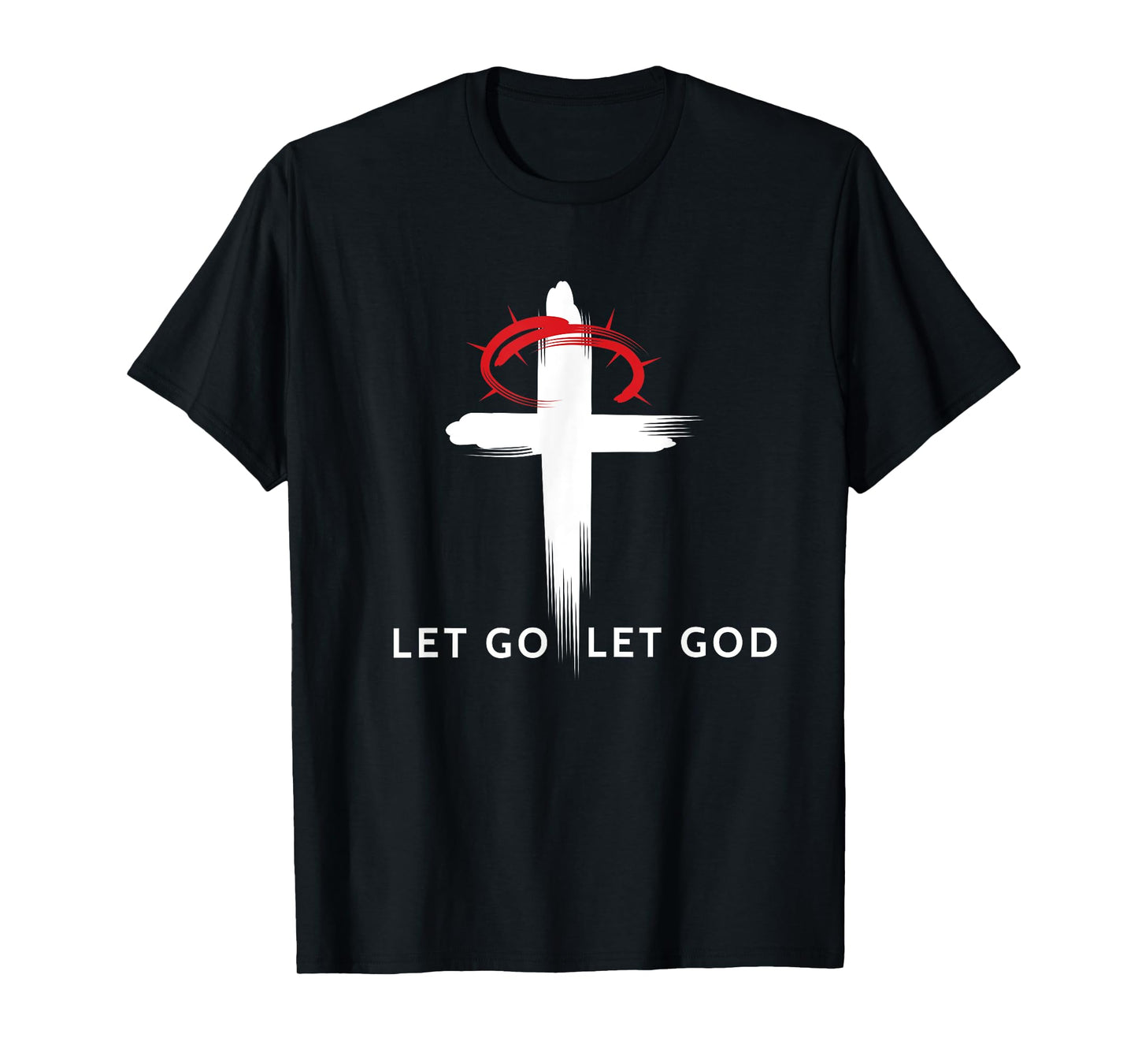 Let Go And Let God Cross Religious T-Shirt T-Shirt