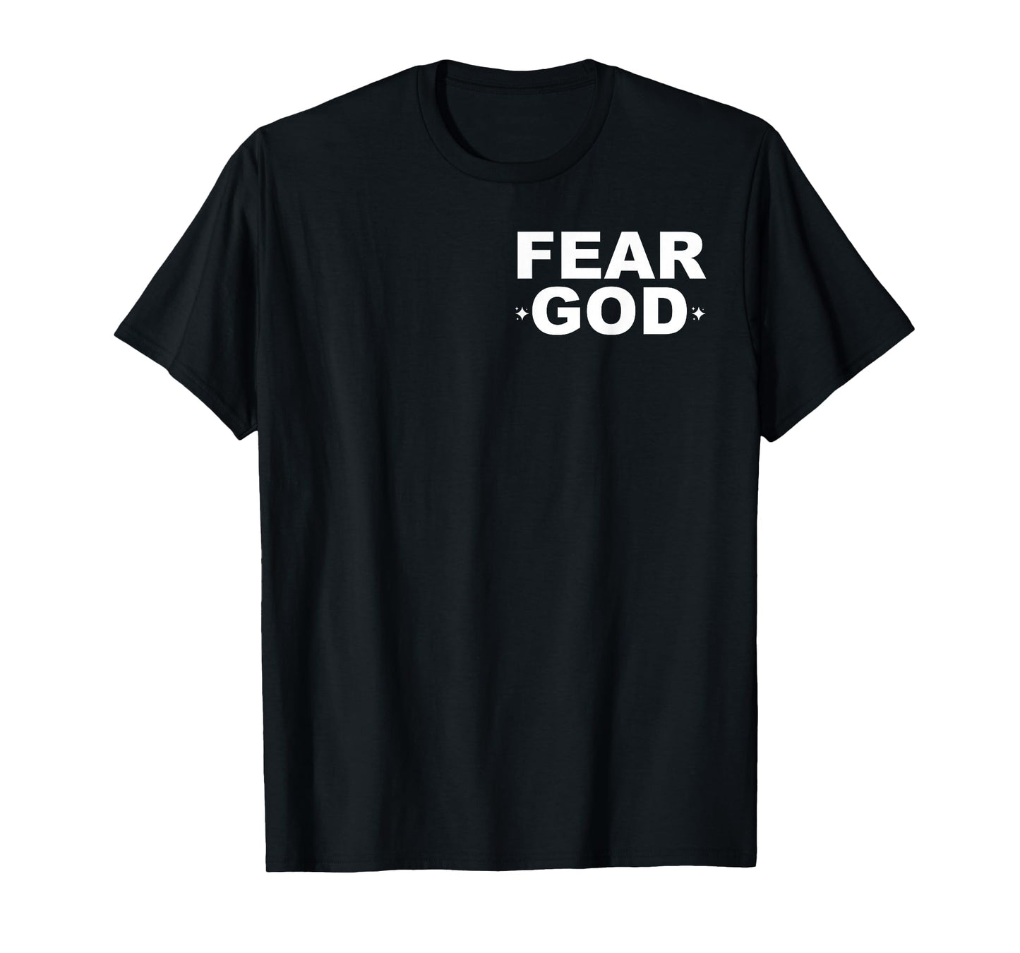 Fear God Psalm 128:1 - Front and Back T-Shirt