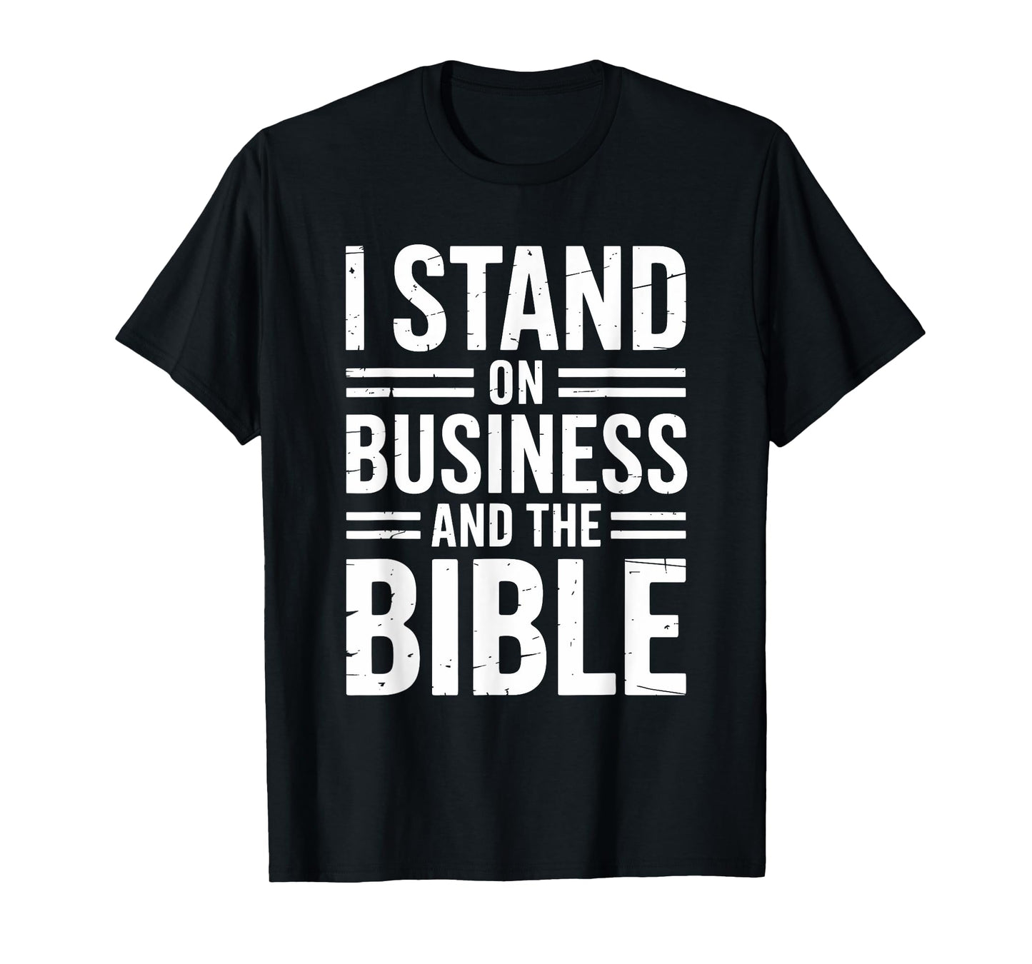 I Stand On Bible Business. Christian Boss T-Shirt