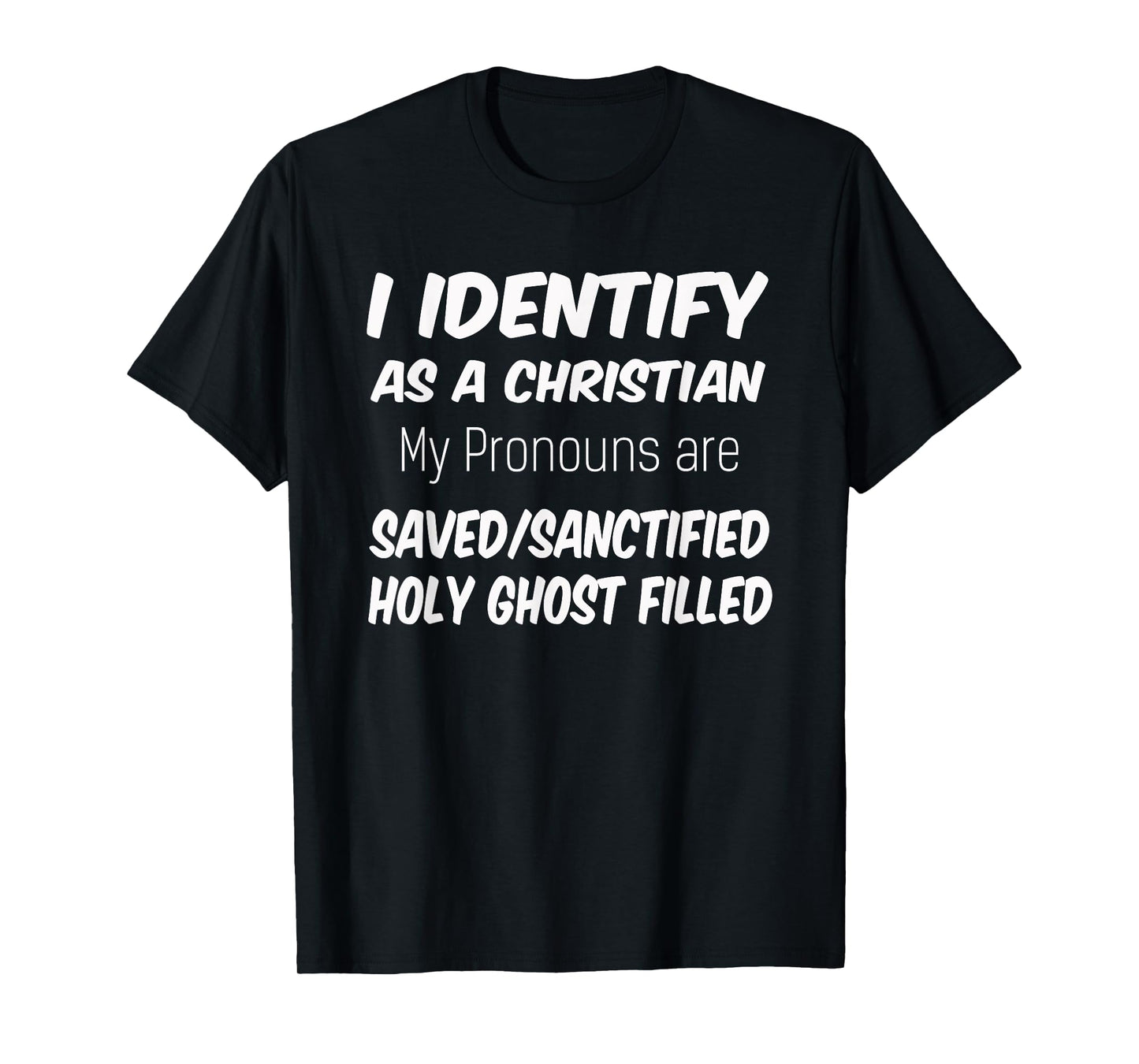 Apostolic Pentecostal Christian Pronouns T-Shirt