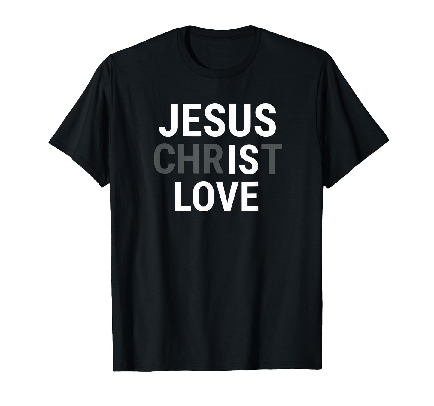 Jesus Christ Love T-Shirt