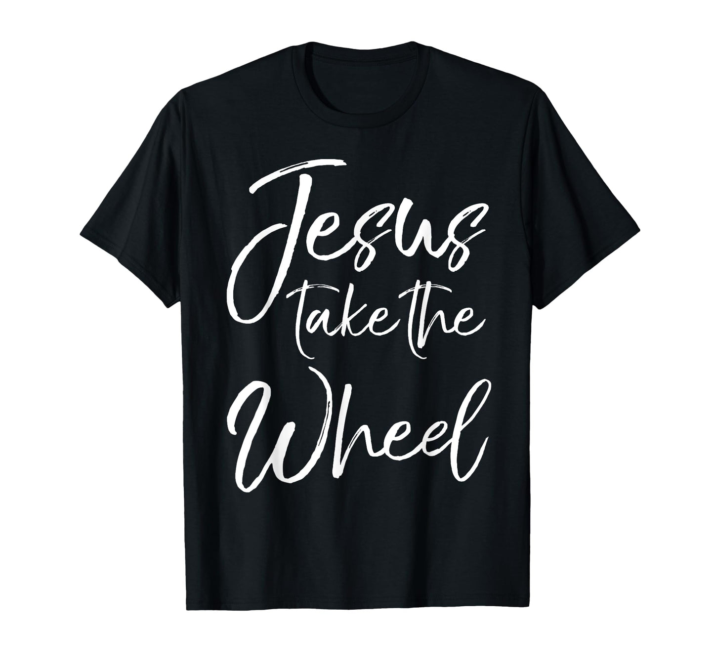 Jesus Take the Wheel Shirt Cute Christian Faith in Christ T-Shirt