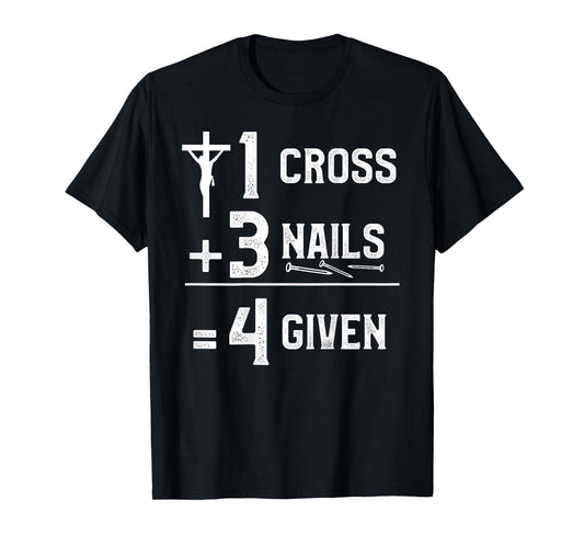 NextLevel Merch 1 Cross 3 Nails 4 Given Unisex-Adults Black T-Shirt