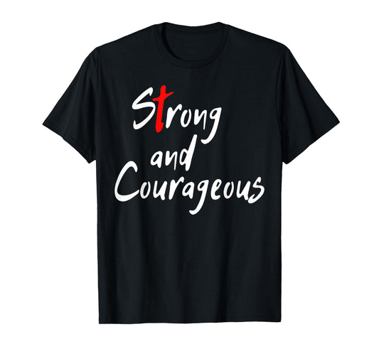 Funny Coss Strong and Courageous Joshua 1 9 Bible Verses T-Shirt