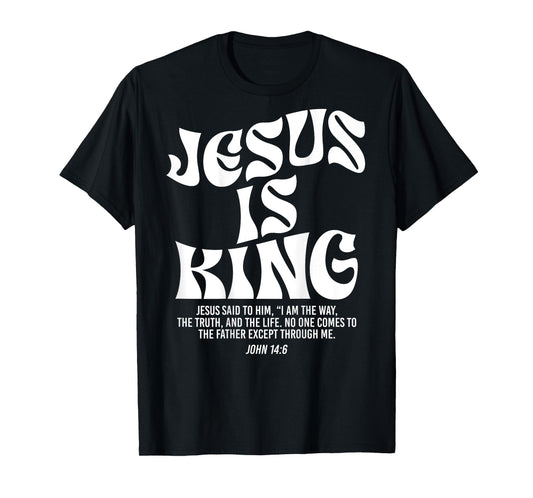 Jesus Is King Bible Verse John 14:6 Christian God Religious T-Shirt