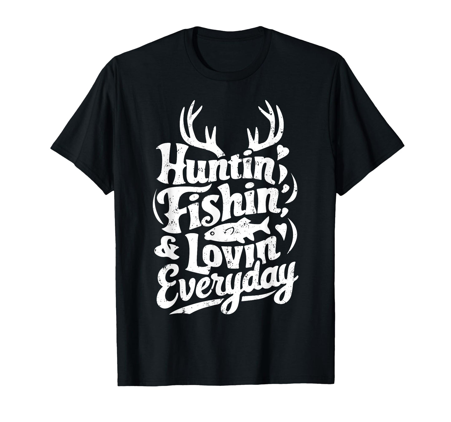Hunting Fishing Loving Every Day Shirt Hunter Fisherman T-Shirt
