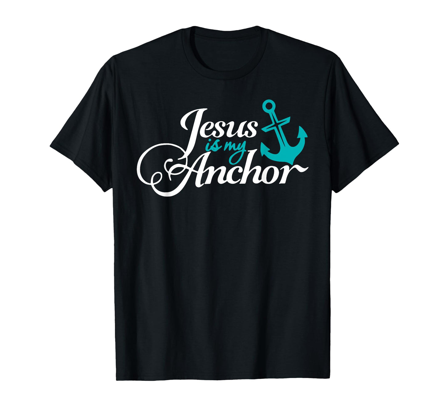 Jesus Is My Anchor Nautical Christian Themed T-Shirt