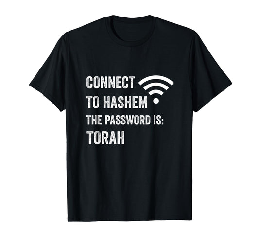 Connect To Hashem The Password Is Torah Jewish 613 Kabbalah T-Shirt