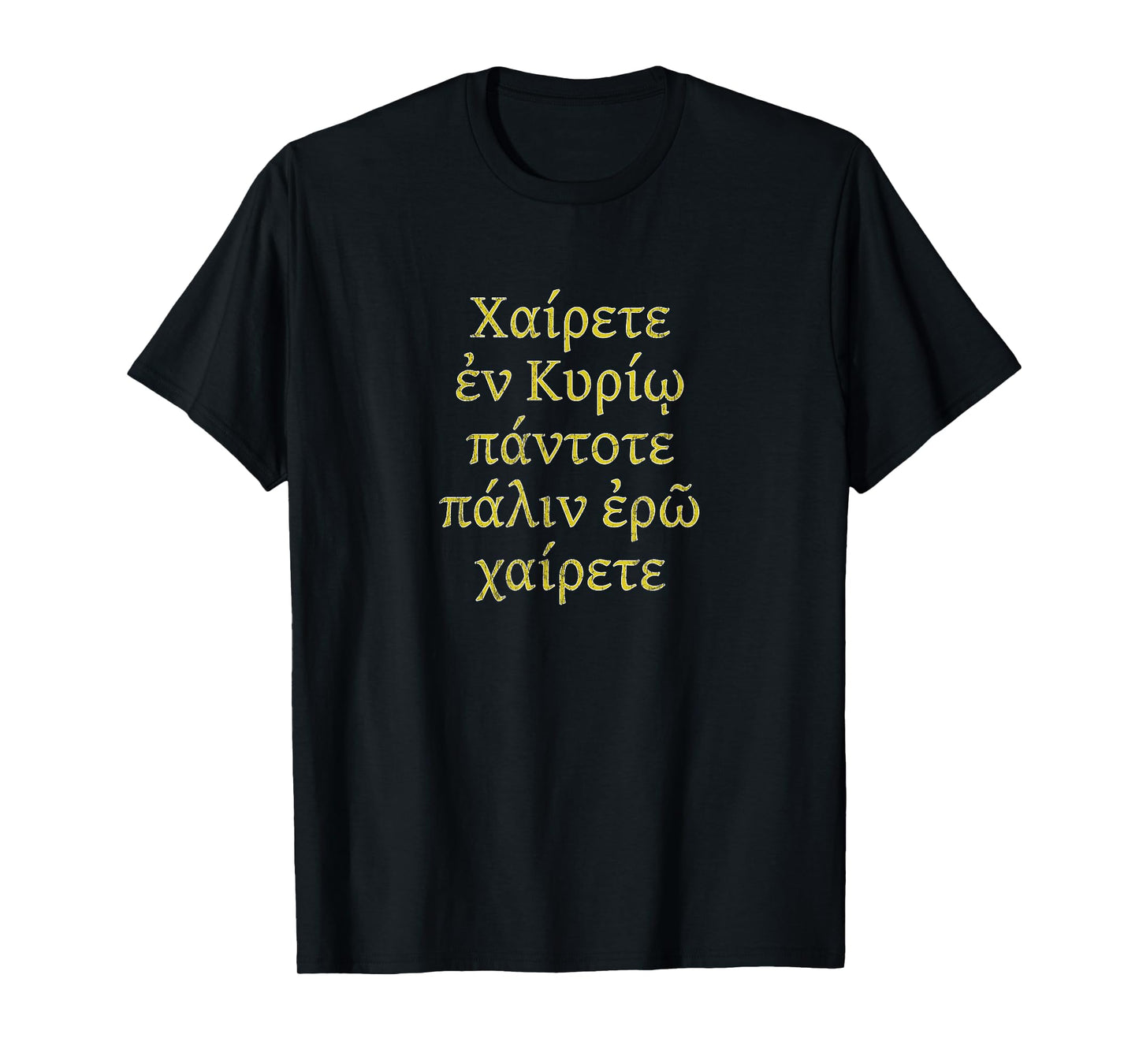 Rejoice in the LORD Phil 4:4 Greek Word Christian Verse T-Shirt