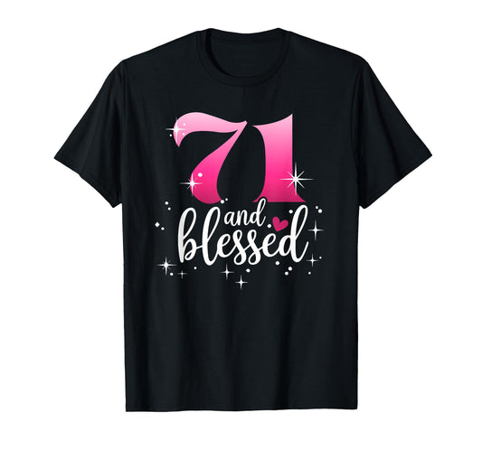 Womens 71 and Blessed Chapter 71 Year Old Gift 71st Birthday T-Shirt
