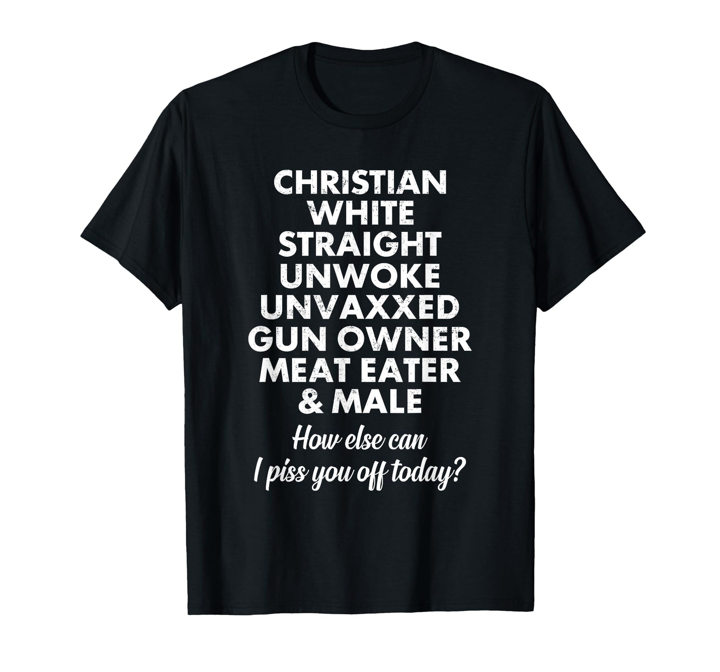 Christian White Straight Unwoke Unvaxxed Funny T-Shirt