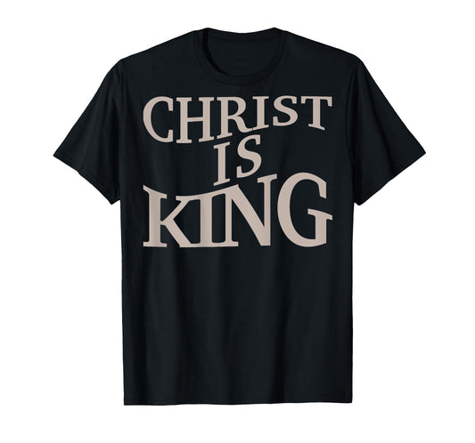 Christ Is King Christian Jesus Toddler God Sister Son Women T-Shirt