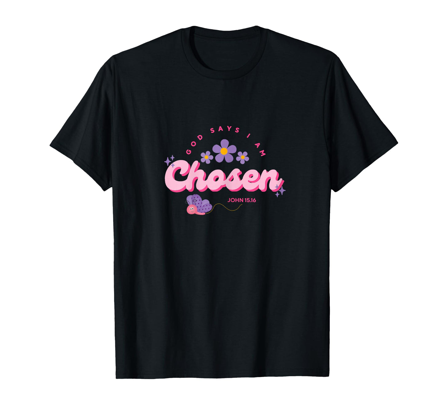 God Say's I Am Chosen, Women, Youth and Girls T-Shirt