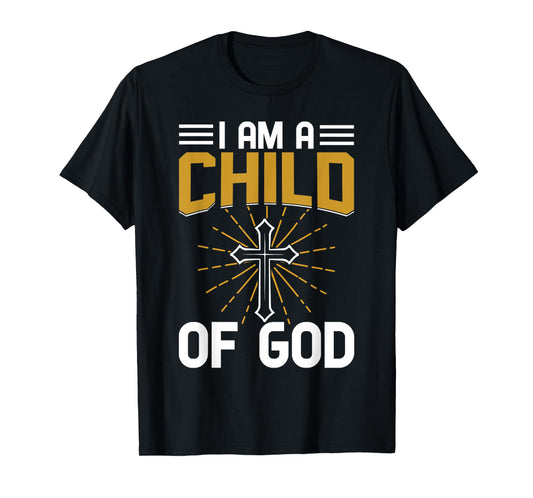 I Am A Child Of God Christianity T-Shirt
