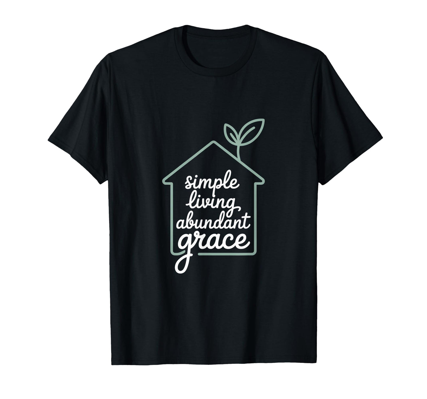 Simple Living Abundant Grace Christian Inspiration T-Shirt