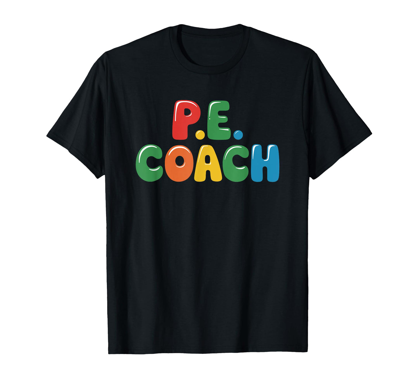 PE Gym Teacher Quotes for School Class Instructor and Coach T-Shirt