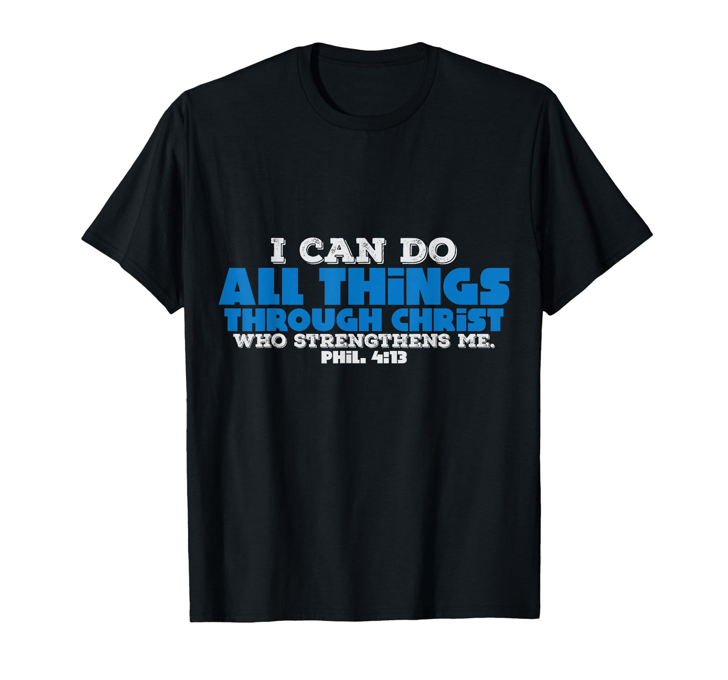 Christian Bible Verse I Can Do All Things Through Christ T-Shirt