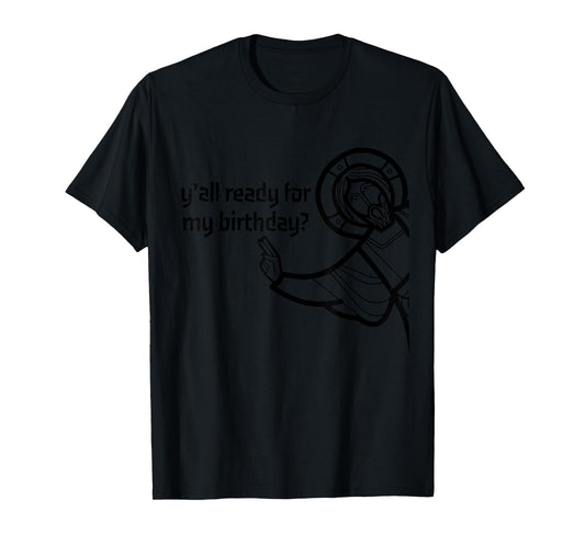 Y'all Ready For My Birthday T-Shirt - Funny Jesus Christmas T-Shirt