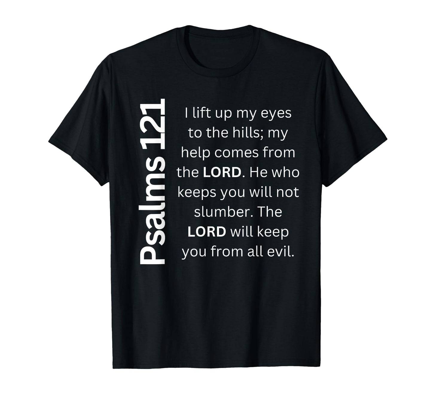 Psalms 121 My Help Comes From The LORD T-Shirt