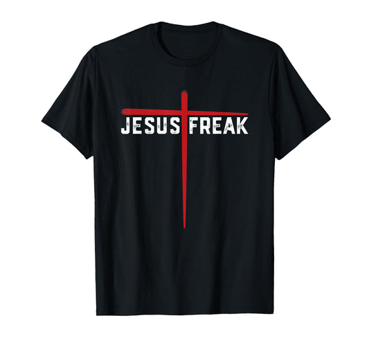 Jesus Freak - Cross Painting for Christians T-Shirt