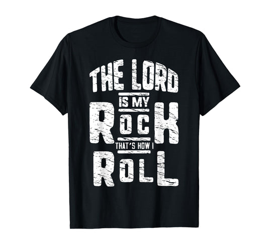 The Lord Is My Rock This Dad Prays T-Shirt