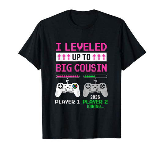 Leveled Up To Big Cousin 2026 Funny Video Game Soon To Be T-Shirt