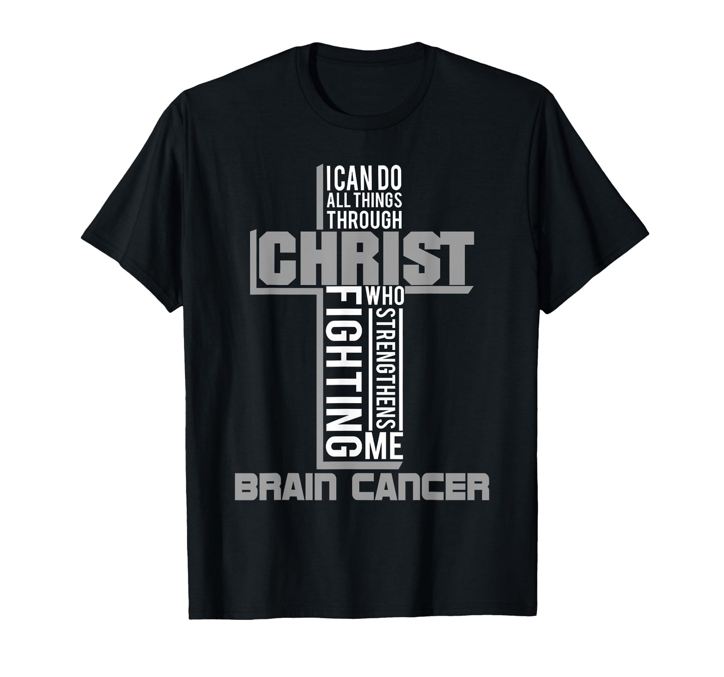 All Through Christ Brain Cancer Warrior Awareness shirt T-Shirt