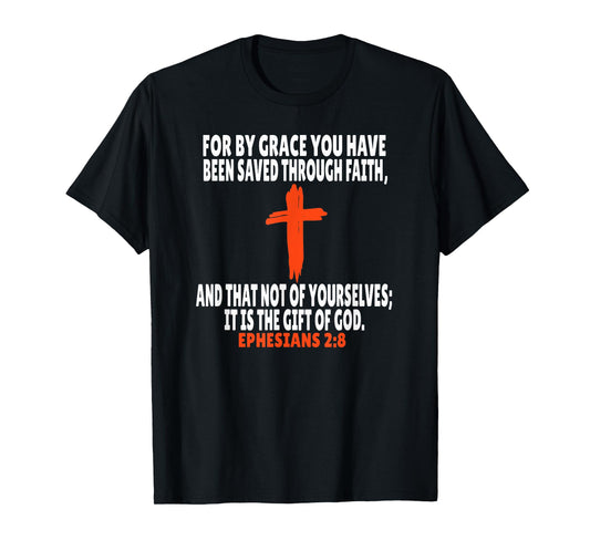 Ephesians 2:8 Bible Verses Scripture T-Shirt