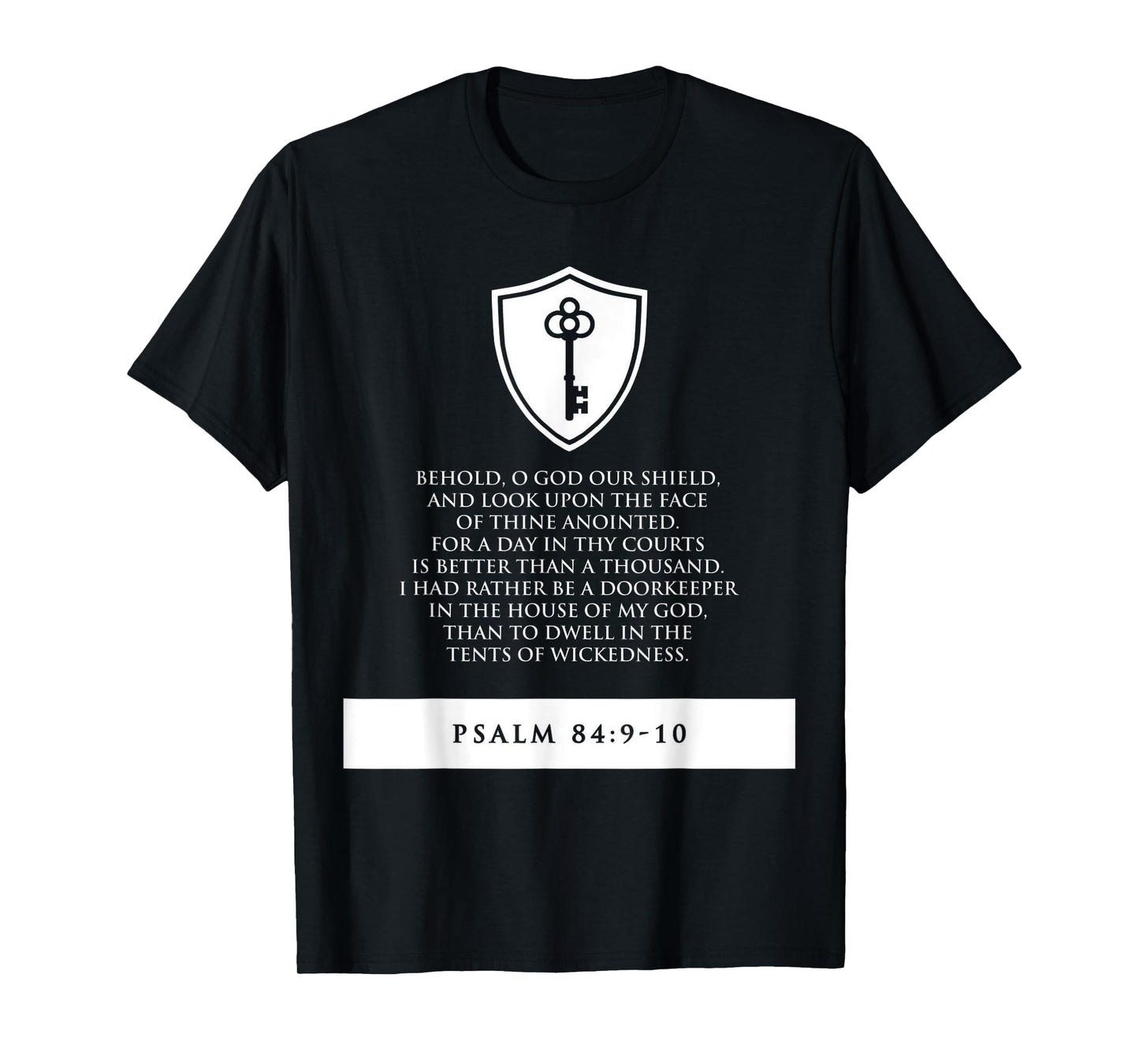 proverbs bible study Psalm 84 9 10 T-Shirt
