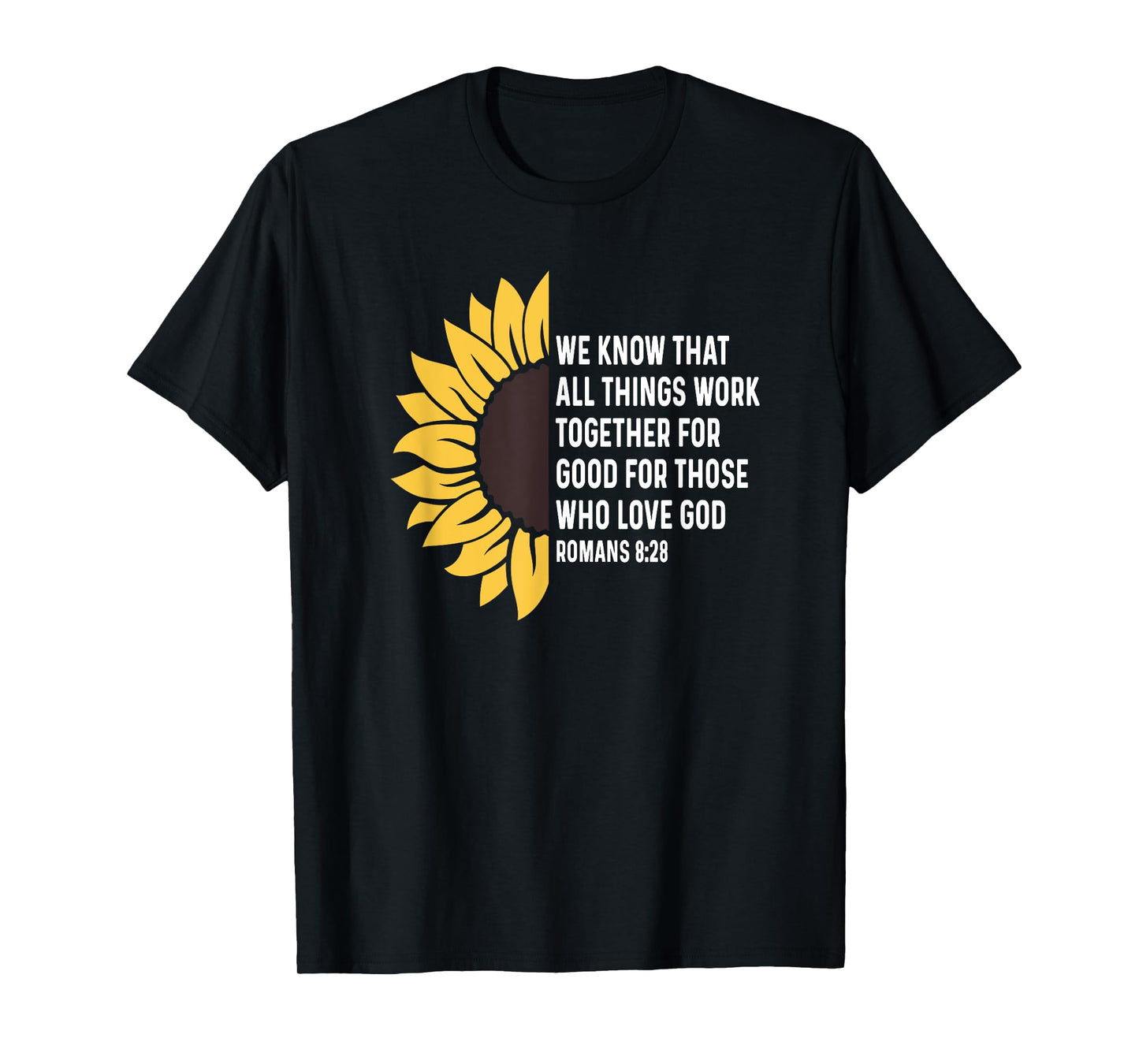 Romans 8:28 8 28 God Jesus Religious Quote Christian Salty T-Shirt