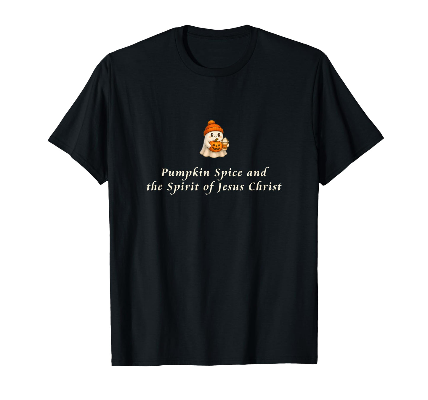 Pumpkin Spice and The Spirit of Jesus Christ T-Shirt