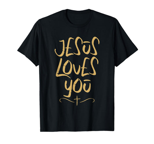 Jesus Loves You Cross Christian Faith Jesus Christ T-Shirt