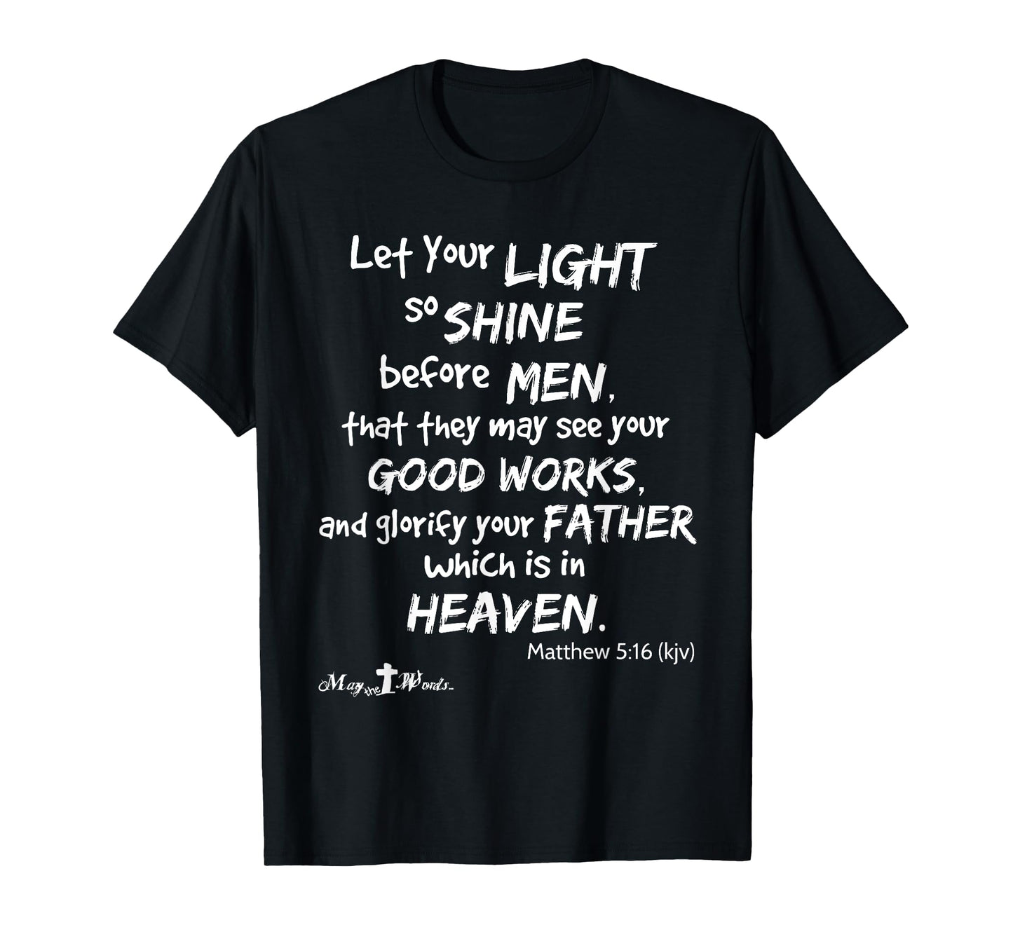 Let your light so shine before men Matthew 5:16 Christian T-Shirt