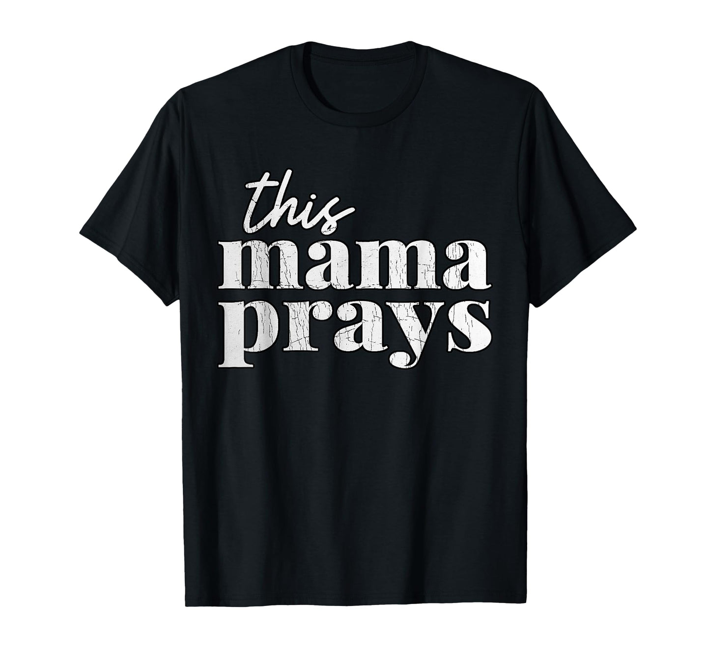 Vintage THIS MAMA PRAYS T-Shirt