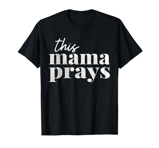 Vintage THIS MAMA PRAYS T-Shirt