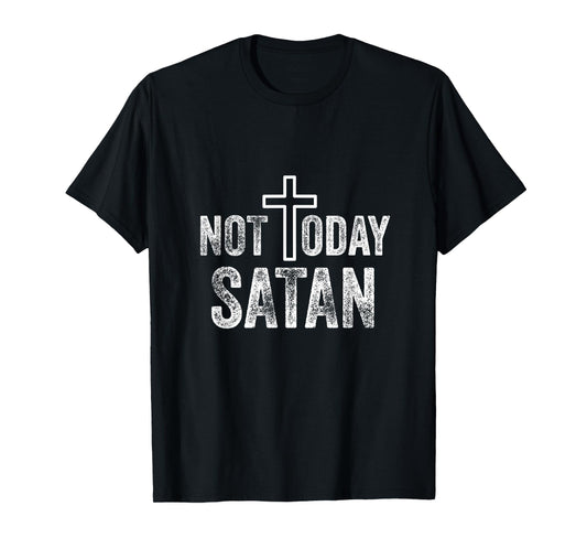 Not Today Satan Funny Christian Cross T-Shirt