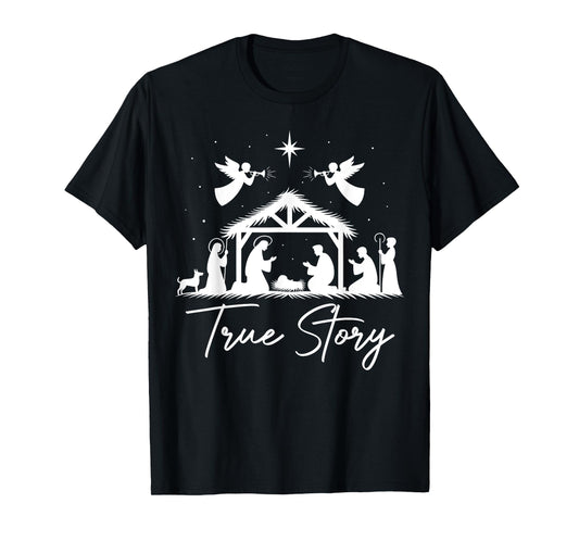 True Story Christmas Nativity Jesus Christian Men Women Kids T-Shirt