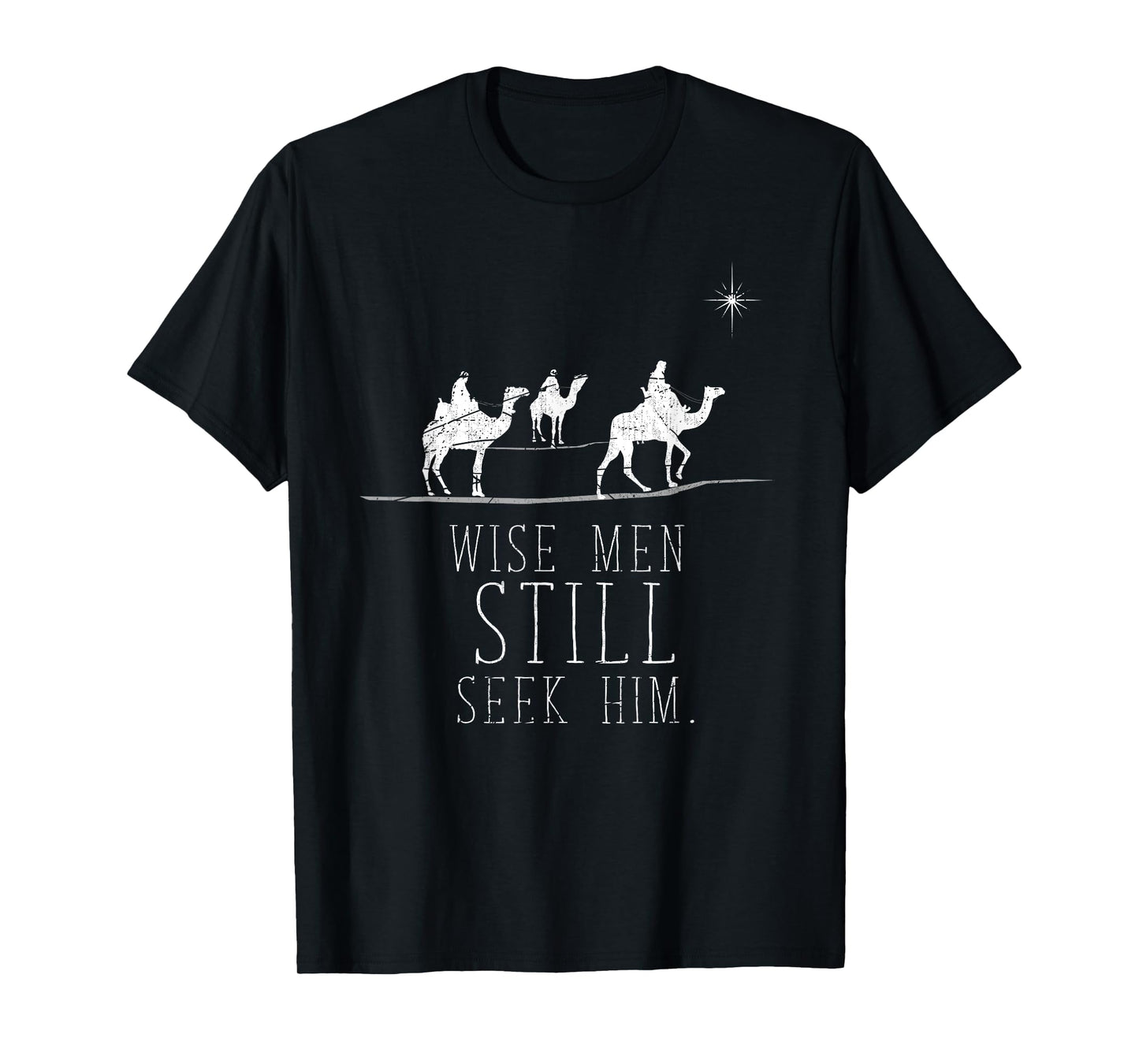 Wise Men Still Seek Him Prayer T-Shirt