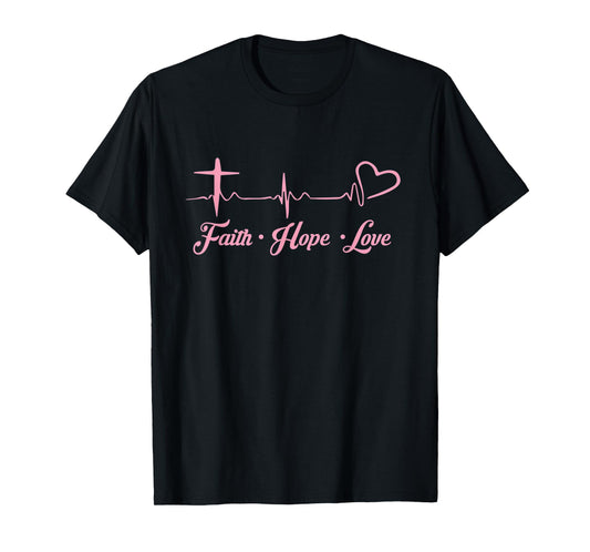Faith - Love - Hope - Jesus Christ T-Shirt