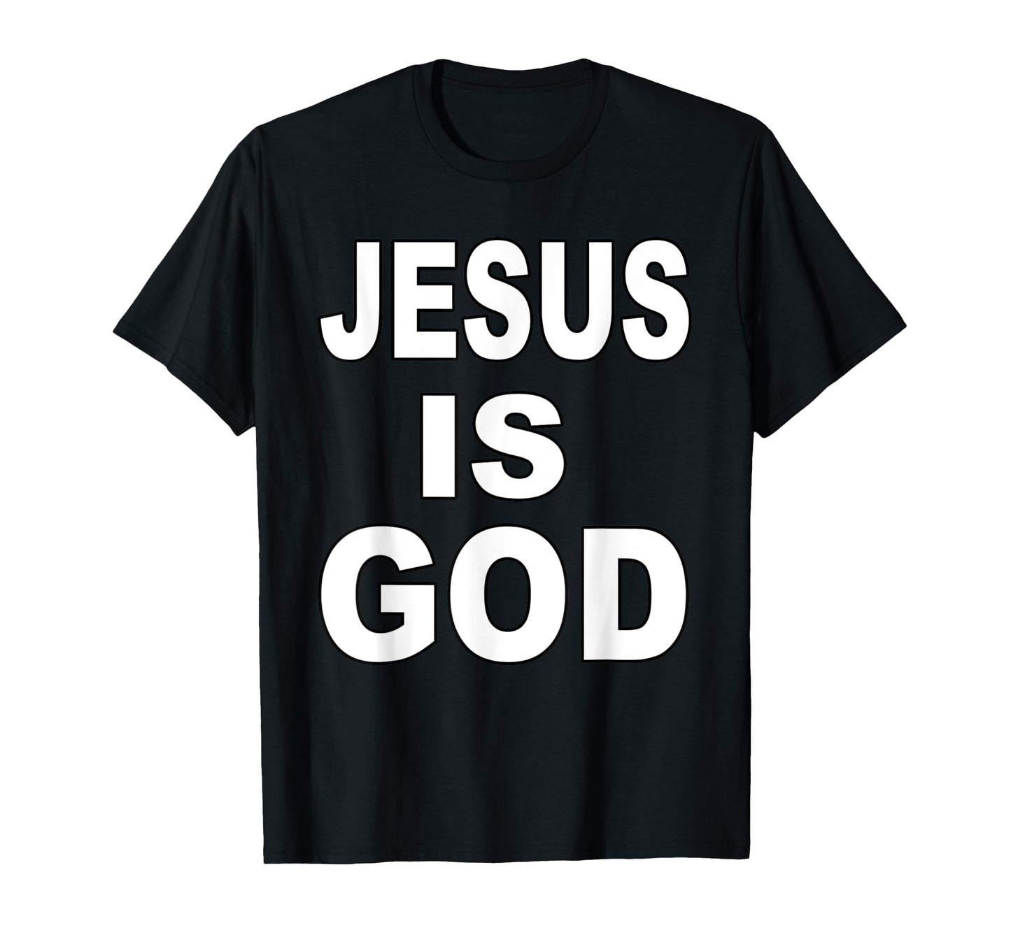 Jesus is God Savior Lord Religion Prayer Faith T-Shirt