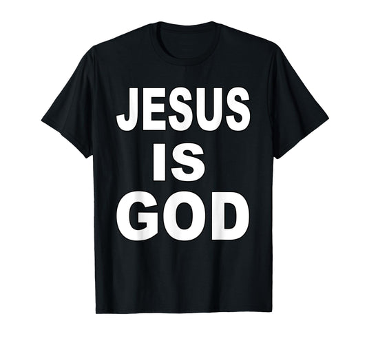 Jesus is God Savior Lord Religion Prayer Faith T-Shirt
