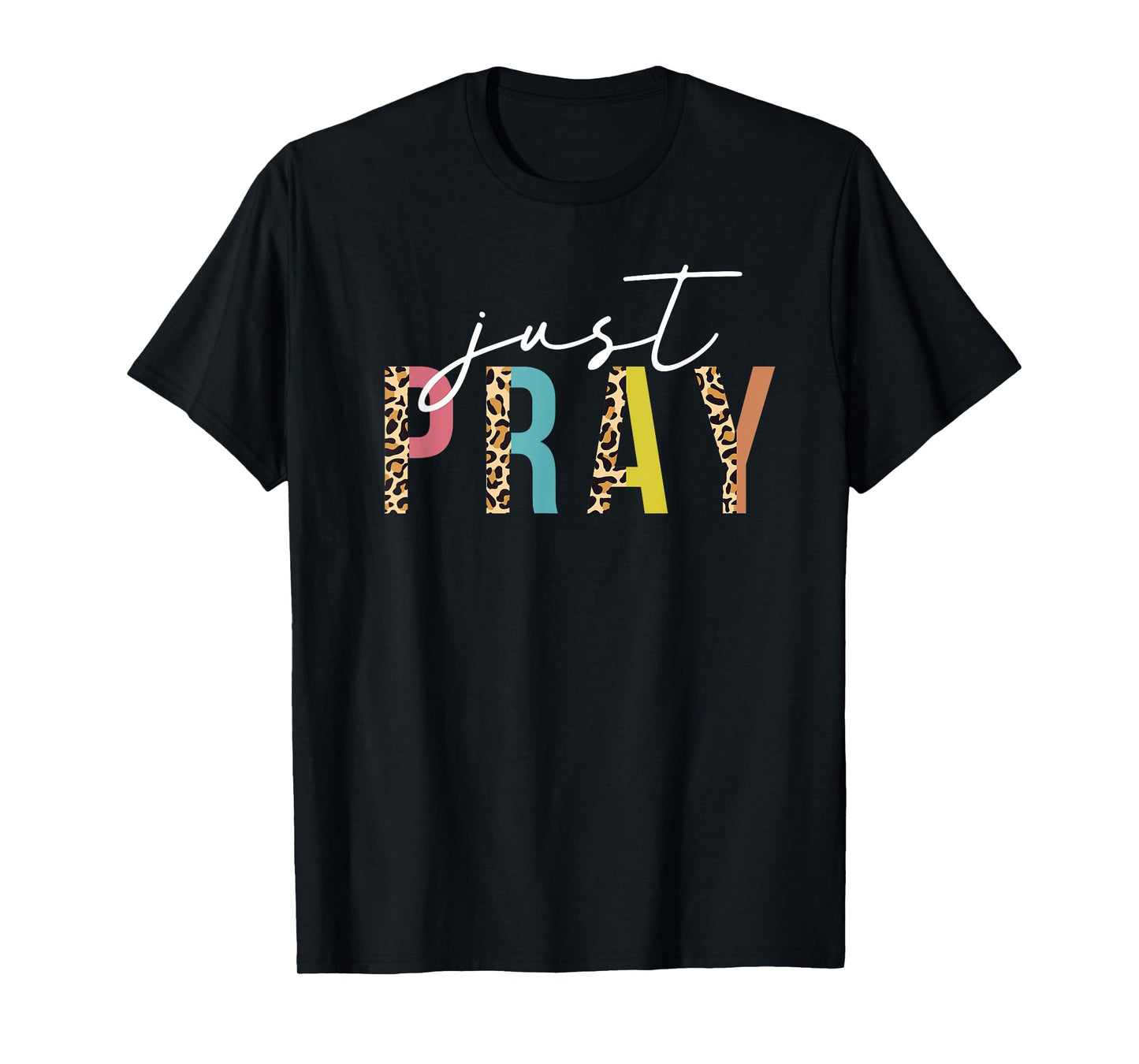 Just Pray Christian Faith Jesus God Lover Leopard Print T-Shirt