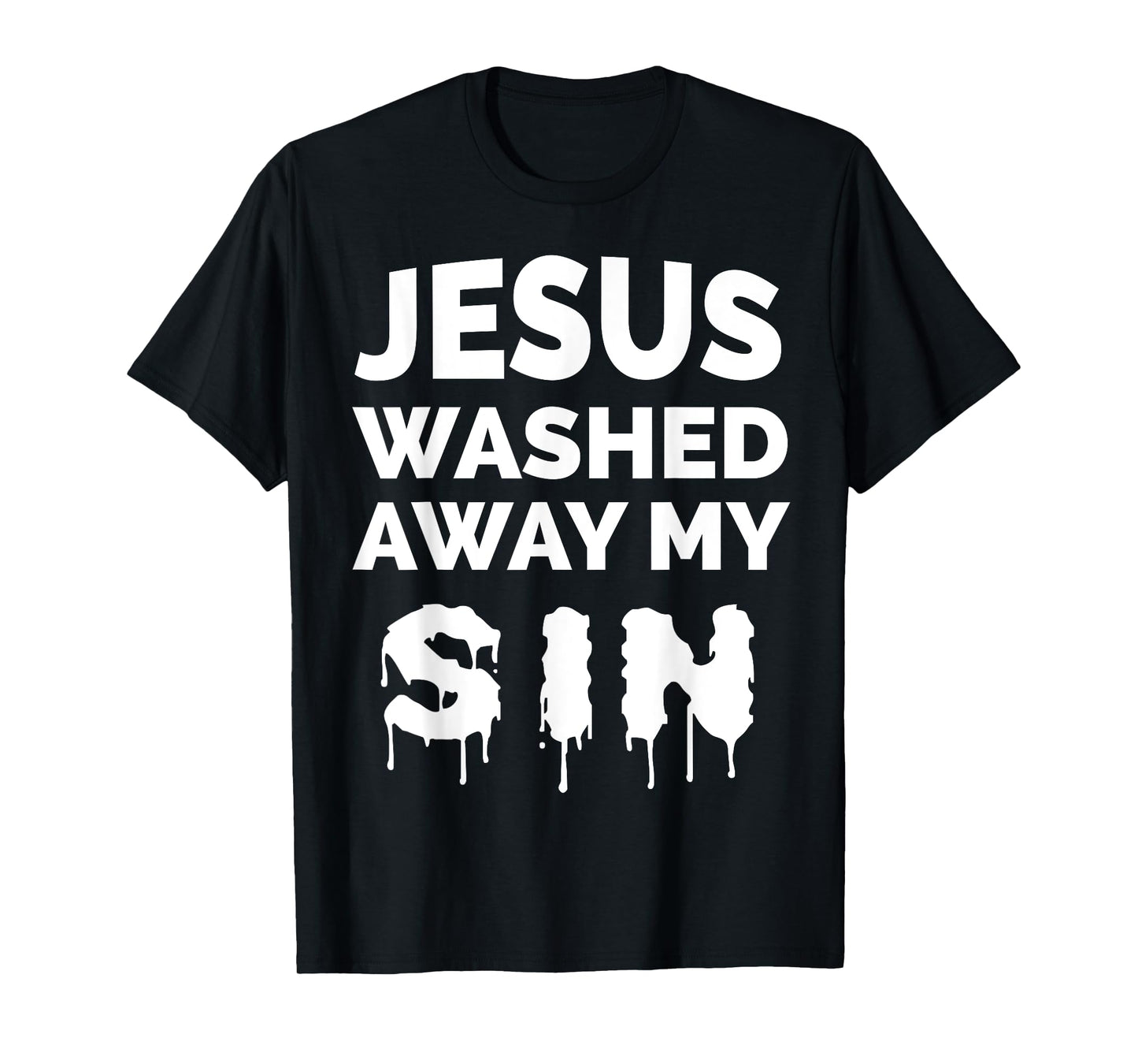 Jesus Washed Away My SIn Bible Verse T-Shirt Christian Gift T-Shirt