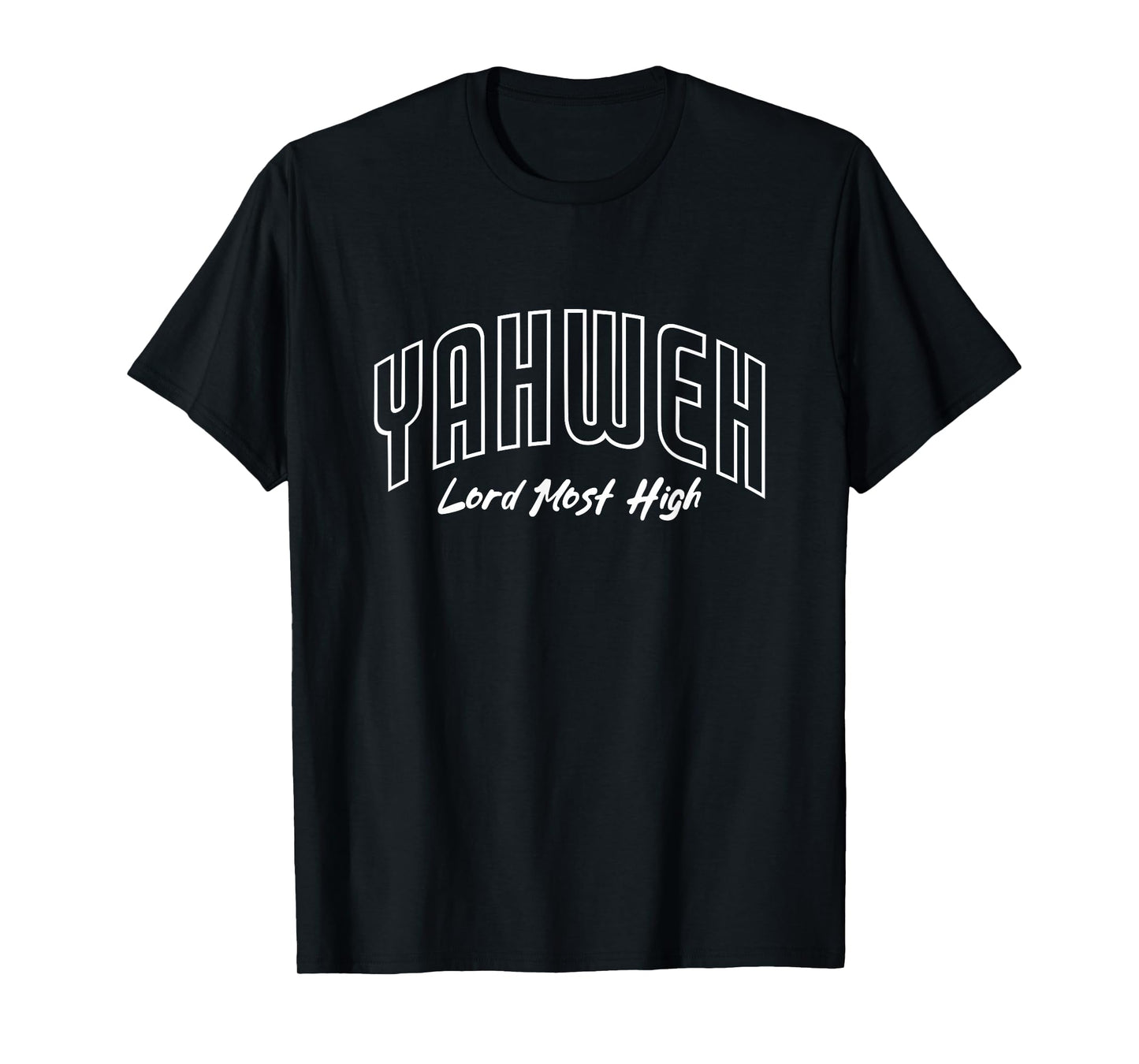Yahweh Lord Most High Hebrew God Christian Religious T-Shirt