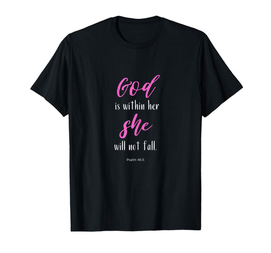 Womens God is Within Her Psalm 46 T-Shirt