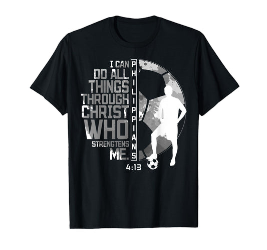 Soccer Bible Verse Christian Sayings Philippians 4:13 T-Shirt