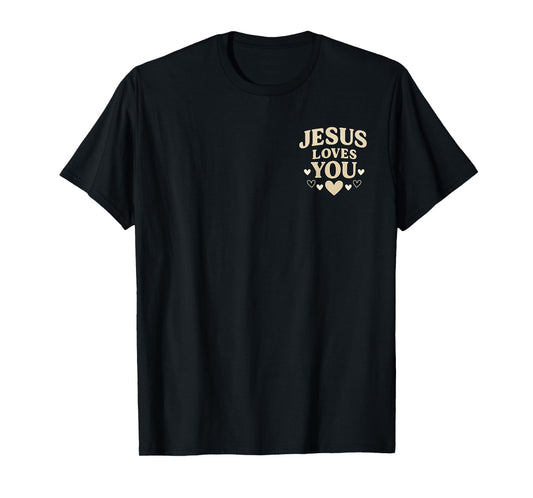 Jesus Loves You Christian Faith T-Shirt