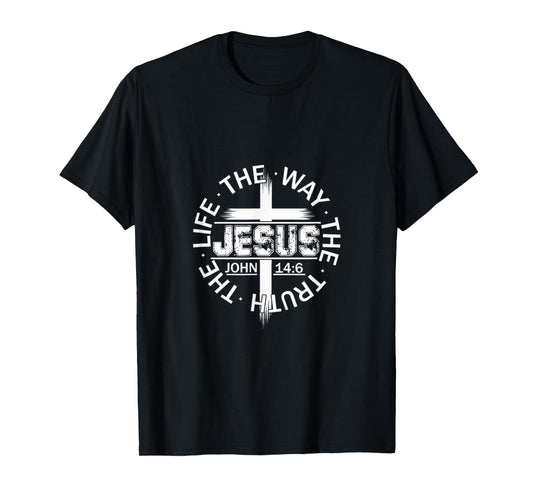 Jesus The Way The Truth The Life John 14:6 T-Shirt