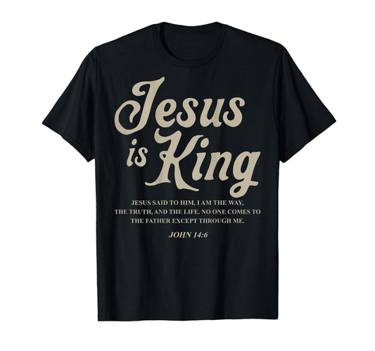 Jesus Is King John 14:6 Costume Jesus Christian (On Back) T-Shirt