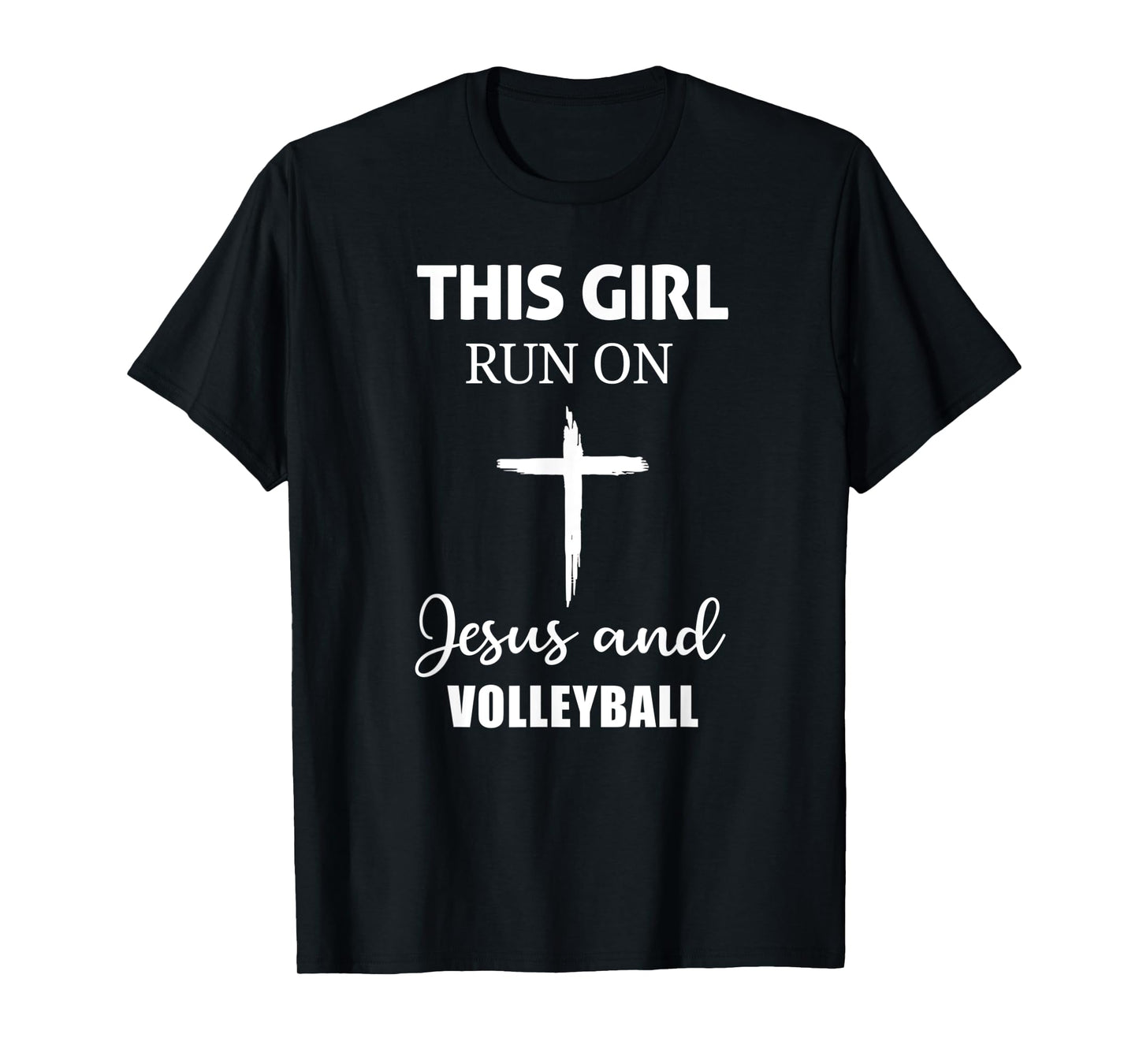 This Girl Runs On Jesus and Volleyball - Christian Cross T-Shirt